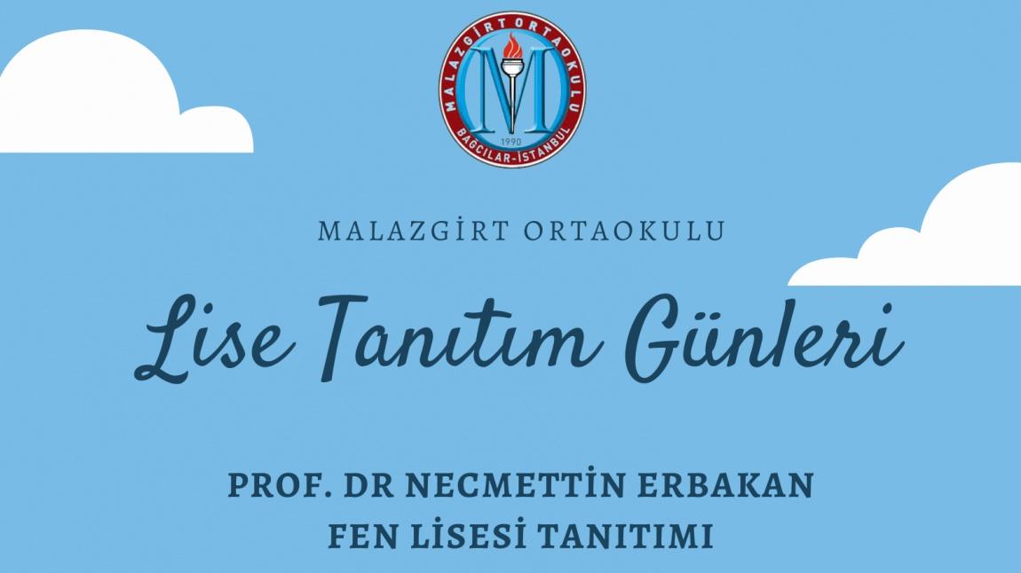 LİSE TANITIM GÜNLERİ PROF.DR. NECMETTİN ERBAKAN FEN LİSESİ